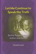 Front cover of Let me continue to speak the truth by Elizabeth Loentz