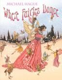Cover of Where Fairies Dance by Michael Hague