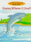 Cover of GUESS WHERE I LIVE? by Farmer.