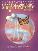 Front cover of A laboratory for general, organic and biochemistry by Charles H. Henrickson
