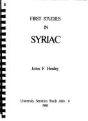 Front cover of First Studies in Syriac (Birmingham University Semitic Study AIDS) by J. F. Healey