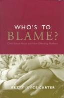 Front cover of Who's to Blame? by Betty Joyce Carter