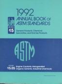 Front cover of 1992 Annual Book of Astm Standards: Section 15 : General Products, Chemical Specialties, and End Use Products : Volume 15.05 by Unknown