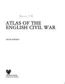 Front cover of Atlas of the English Civil War by P. R. Newman