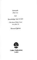 Front cover of Gertrude -- the Cry/ Knowledge And a Girl by Howard Barker