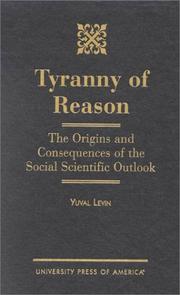 Front cover of Tyranny of Reason by Yuval Levin