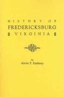 Front cover of History Of Fredericksburg, Virginia by Alvin T. Embrey