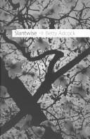 Cover of Slantwise by Betty Adcock