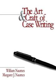 Cover of The art & craft of case writing by William Naumes