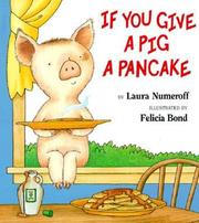 Front cover of If You Give a Pig a Pancake by Laura Joffe Numeroff