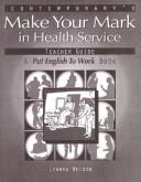 Cover of Making Your Mark in Health Service Teacher Guide by Rosemary Grebel