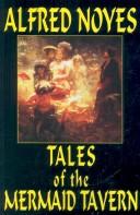 Cover of Tales of the Mermaid Tavern by Alfred Noyes