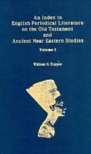 Front cover of An Index to English Periodical Literature on the Old Testament and Ancient Near by William G. Hupper