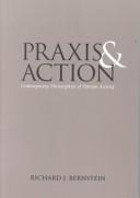 Cover of Praxis and action by Richard J. Bernstein