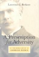 Front cover of Prescription for Adversity by Lawrence I. Berkove