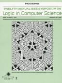 Front cover of 12th Annual IEEE Symposium on Logic in Computer Science by Symposium on Logic in Computer Science (12th 1997 Warsaw, Poland)