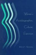 Front cover of Women's Autobiographies, Culture, Feminism by Kristi Siegel