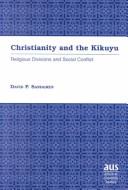 Front cover of Christianity and the Kikuyu by David P. Sandgren