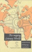 Cover of Re-mapping literary worlds by Ingrid Johnston