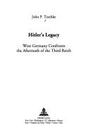 Cover of Hitler's Legacy by John P. Teschke