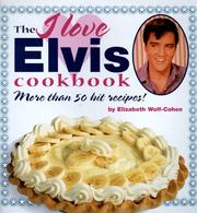 Cover of The I Love Elvis Cookbook by Elizabeth Wolf-Cohen