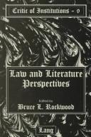 Front cover of Law and Literature Perspectives (Critic of Institutions, Vol 9) by Bruce L. Rockwood
