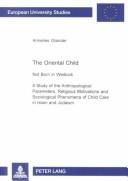 Front cover of The Oriental Child: Not Born in Wedlock by Annelies Glander