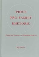 Front cover of Pious Pro-family Rhetoric by Jay Newman