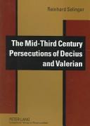 Front cover of The Mid-Third Century Persecutions of Decius and Valerian by Reinhard Selinger