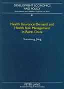 Front cover of Health Insurance Demand And Health Risk Management In Rural China (Development Economics and Policy, Bd. 41.) by YUANSHENG JIANG