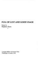 Front cover of Full of Lust and Good Usage by Stephen Dunn