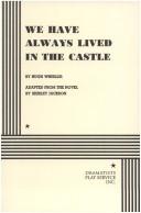 Front cover of We Have Always Lived in a Castle (Play Script) by Shirley Jackson