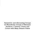 Front cover of Symmetric and alternating groups as monodromy groups of Riemann surfaces I by Robert M. Gurahick