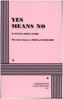 Cover of Yes Means No by Howard E. Rogers
