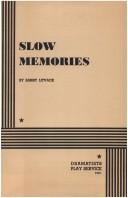 Cover of Slow Memories. by Barry Litvak