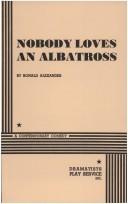 Front cover of Nobody Loves an Albatross. by Ronald Alexander