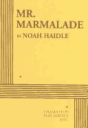 Cover of Mr. Marmalade by Noah Haidle
