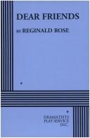 Cover of Dear friends by Reginald Rose