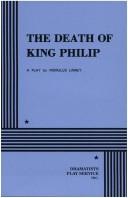Front cover of The Death of King Philip by Romulus Linney