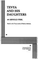 Cover of Tevya and His Daughters. by Arnold Perl