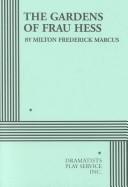 Front cover of The Gardens of Frau Hess by Milton Frederick Marcus