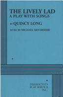 Cover of The lively lad by Michael Silversher