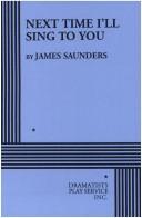 Cover of Next time I'll sing to you by James Saunders