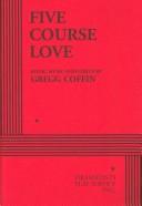 Cover of Five Course Love by Gregg Coffin