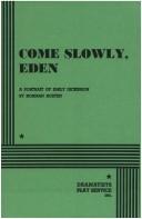 Front cover of Come Slowly, Eden by Norman Rosten