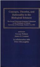 Front cover of Concepts, theories, and rationality in the biological sciences by Pittsburgh-Konstanz Colloquium in the Philosophy of Science (2nd 1993 University of Pittsburgh)