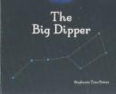 Cover of The Big Dipper (Peters, Stephanie True, Library of Constellations.) by Stephanie True Peters