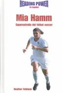 Cover of Mia Hamm by Heather Feldman