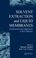 Front cover of Solvent extraction and liquid membranes by Manuel Aguilar