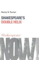 Front cover of Shakespeare's double helix by Henry S. Turner